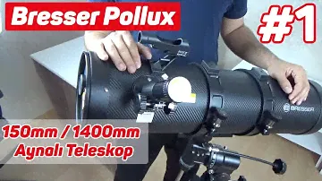 Bresser Pollux 150mm/1400mm Aynalı Teleskop Kurulumu